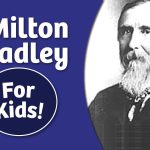 FamousPeopleFacts - Milton Bradley